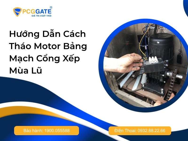 PCG hướng dẫn tháo lắp Motor mùa mưa bão