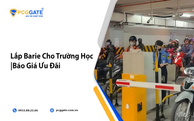 Lắp Barie Cho Trường Học Trọn Gói | Báo Giá Ưu Đãi