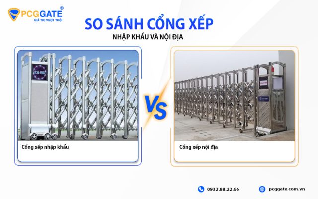 So Sánh Cổng Xếp Nội Địa Và Cổng Xếp Nhập Khẩu: Nên Mua Loại Nào?